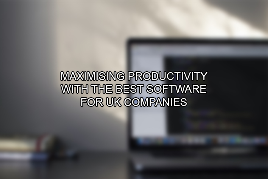 Maximising Productivity with the Best Software for UK Companies